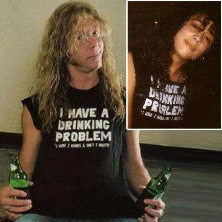 I Have A Drinking Problem T-Shirt As Worn By Metallica